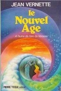 Jean Vernette - Le Nouvel Age. A L'Aube De L'Ere Du Verseau.