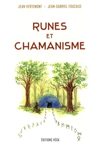 Jean Vertemont et Jean Gabriel Foucaud - Runes et chamanisme.