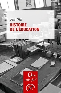 Livres scolaires à télécharger gratuitement Histoire de l'éducation 9782715401297 par Jean Vial