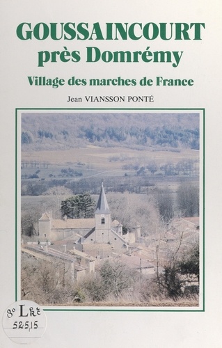 Goussaincourt près Domrémy. Village des marches de France