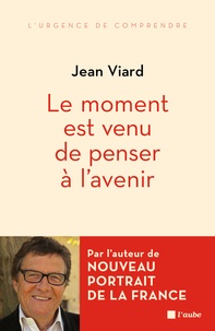 Jean Viard - Le moment est venu de penser à l'avenir.