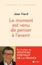 Jean Viard - Le moment est venu de penser à l'avenir.