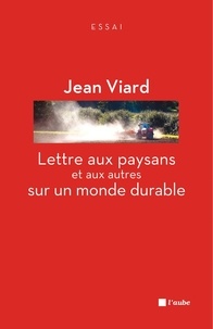 Jean Viard - Lettre aux paysans et aux autres sur un monde durable.