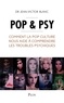 Jean-Victor Blanc - Pop & psy - Comment la pop culture nous aide à comprendre les troubles psychiques.
