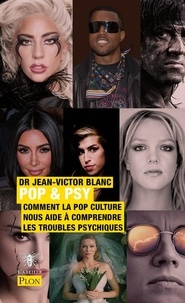 Jean-Victor Blanc - Pop & Psy - Comment la pop culture nous aide à comprendre les troubles psychiques.