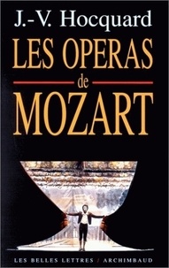 Jean-Victor Hocquard - Les opéras de Mozart.