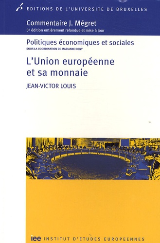 Jean-Victor Louis - LUnion européenne et sa monnaie.