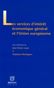Jean-Victor Louis - Les services d'intérêt économique général et l'Union européenne.
