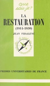 Jean Vidalenc et Paul Angoulvent - La Restauration, 1814-1830.