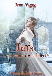 Jean Vigne - Jeïs - Le chemin de la liberté.
