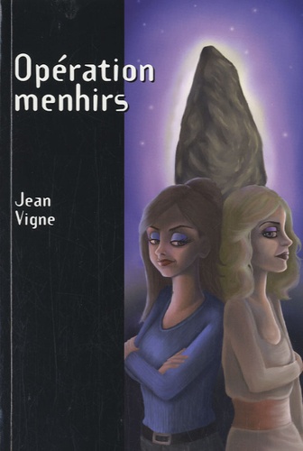 Jean Vigne - Opération menhirs.