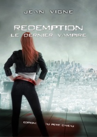 Jean Vigne - Rédemption : le dernier vampire.