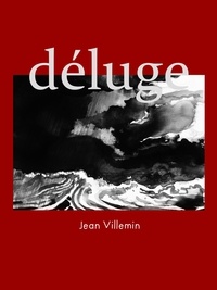 Jean Villemin - Déluge.