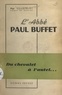 Jean Villepelet - L'abbé Paul Buffet - Du chevalet à l'autel....