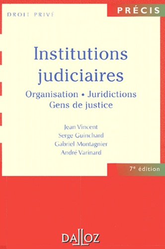 Jean Vincent et Gabriel Montagnier - Institutions judiciaires - Organisation, juridictions, gens de justice.