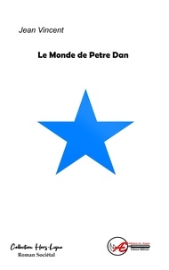 Jean Vincent - Le monde de Petre Dan.