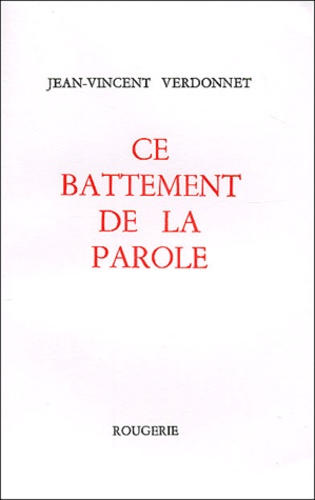 Jean-Vincent Verdonnet - Ce Battement De La Parole.