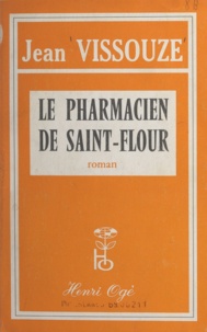 Jean Vissouze - Le pharmacien de Saint-Flour - L'Écir.