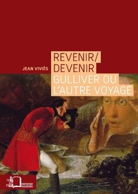 Jean Viviès - Revenir/devenir - Gulliver ou l'autre voyage.