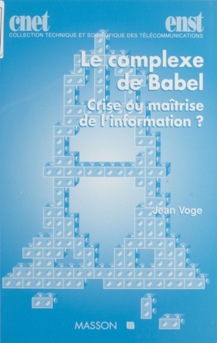 Le Complexe De Babel. Crise Ou Maitrise De L'Information ?
