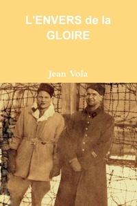 Jean Vola - L'Envers de la Gloire version couleur prface et annote.