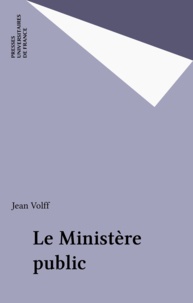 Jean Volff - Le ministère public.