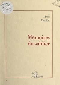 Jean Vuaillat - Mémoires du sablier.