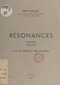 Jean Vuaillat et Joseph Lavarenne - Résonances - Poèmes 1932-1942.
