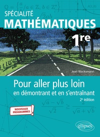 Livres en ligne download pdf Spécialité Mathématiques 1re  - Pour aller plus loin en démontrant et en s'entraînant 