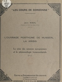 L'ouvrage posthume de Husserl : La Krisis : la... de Jean Wahl - ePub -  Ebooks - Decitre