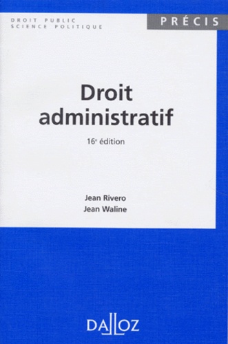 Jean Waline et Jean Rivero - Droit Administratif. 16eme Edition 1996.