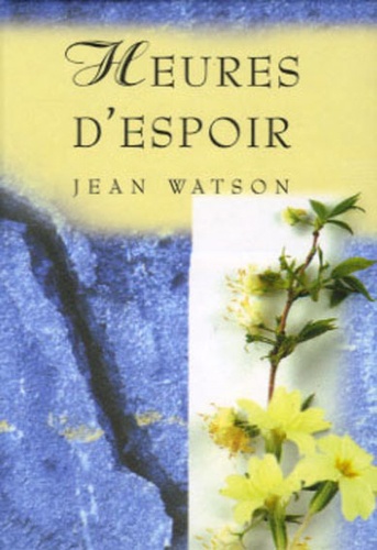 Jean Watson - Heures d'espoir.