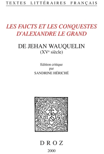 Les Faicts et les Conquestes d'Alexandre le Grand