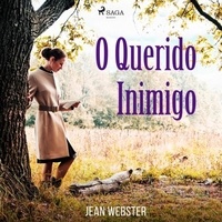 Jean Webster et Monteiro Lobato - O Querido Inimigo.
