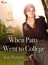 Jean Webster - When Patty Went to College.