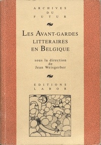 Jean Weisgerber - Les Avant-gardes littéraires en Belgique.