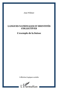 Jean Widmer - Langues nationales et identités collectives - L'exemple de la Suisse.