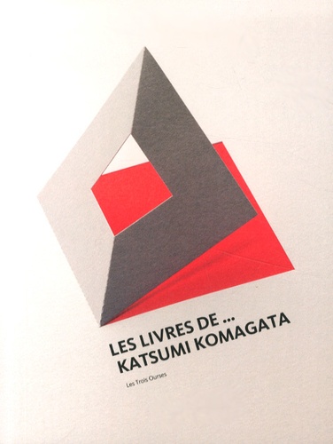 Jean Widmer et Jocelyne Fracheboud - Les livres de... Katsumi Komagata.