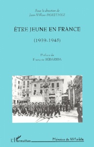 Jean-William Dereymez - Etre Jeune En France (1939-1945).