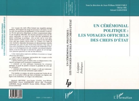 Jean-William Dereymez - Un cérémonial politique - Les voyages officiels des chefs d'État.