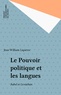 Jean-William Lapierre - Le pouvoir politique et les langues - Babel et Leviathan.