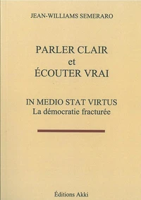 Parler clair et écouter vrai