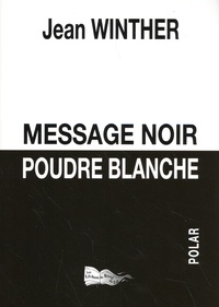 Jean Winther - Message noir poudre blanche.