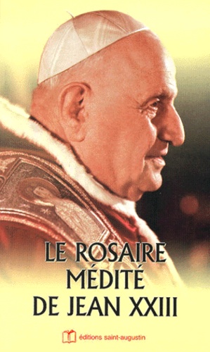  Jean XXIII - Le Rosaire Medite Precede De La Lettre Apostolique Sur Le Rosaire " Il Religioso Convegno " (1961).