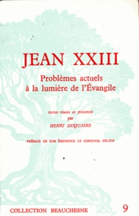  Jean XXIII et Henri Duquaire - Problèmes actuels à la lumière de l'Evangile.