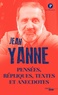 Jean Yanne - Pensées, répliques, textes et anecdotes.