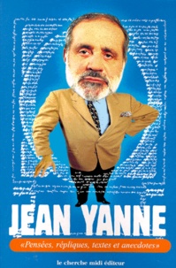 Jean Yanne - Pensées, répliques, textes et anecdotes.