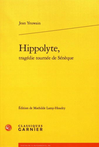 Hippolyte, tragédie tournée de Sénèque