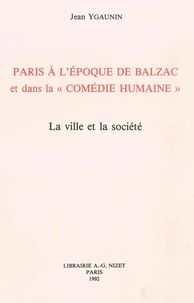 Paris à l'époque de Balzac et dans la "Comédie humaine"
