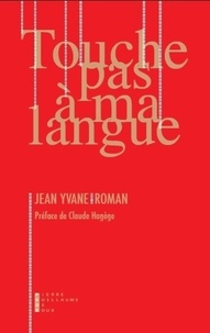 Jean Yvane - Touche pas à ma langue.